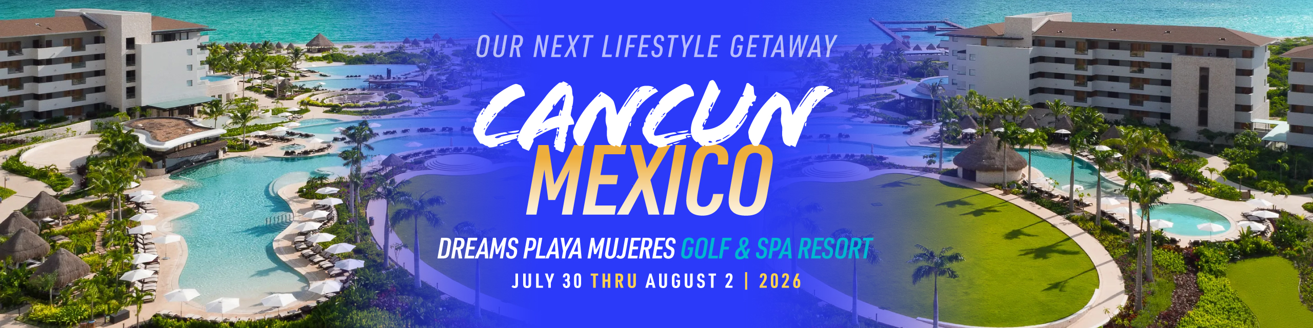 Our Next Lifestyle Getaway: Cancun